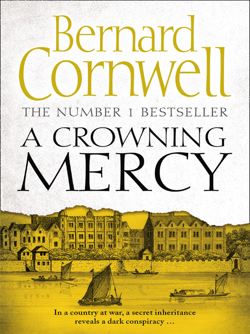 Title details for A Crowning Mercy by Bernard Cornwell - Available